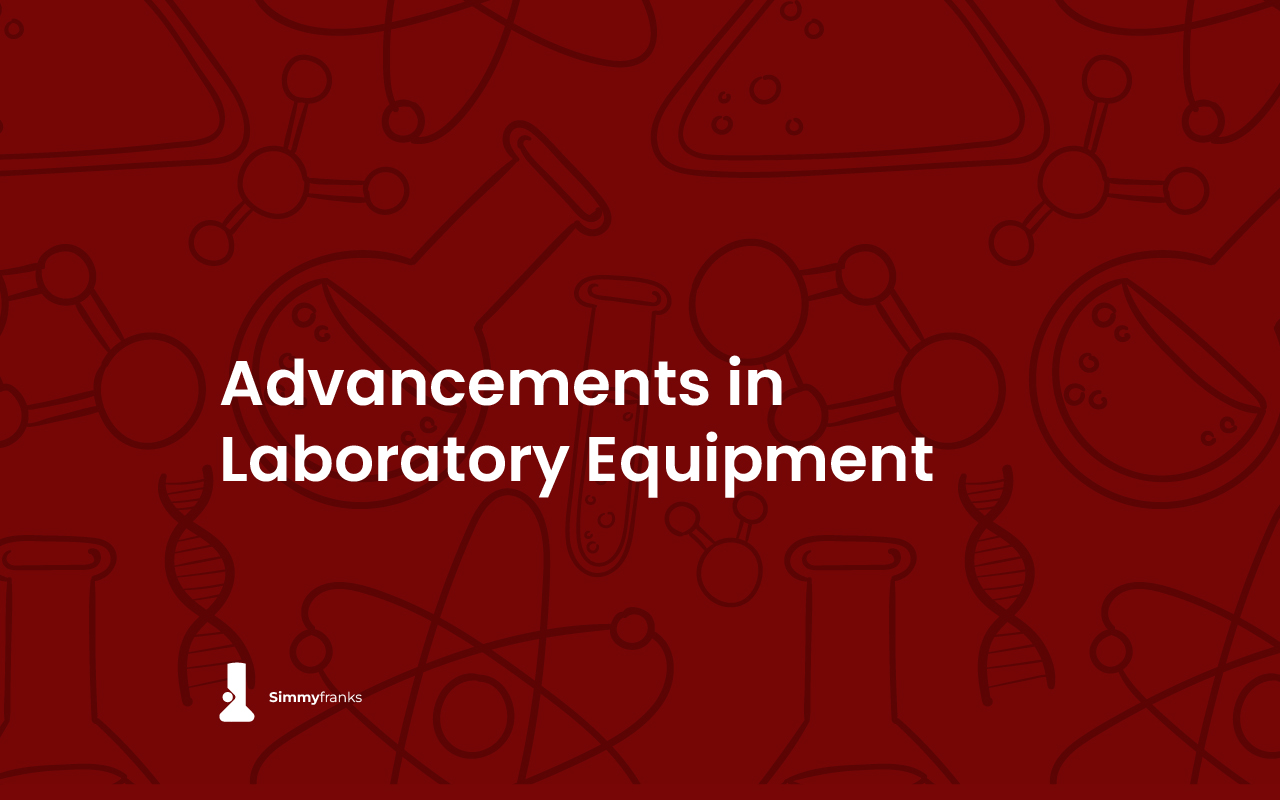 Adavancements in Laboratory equipment