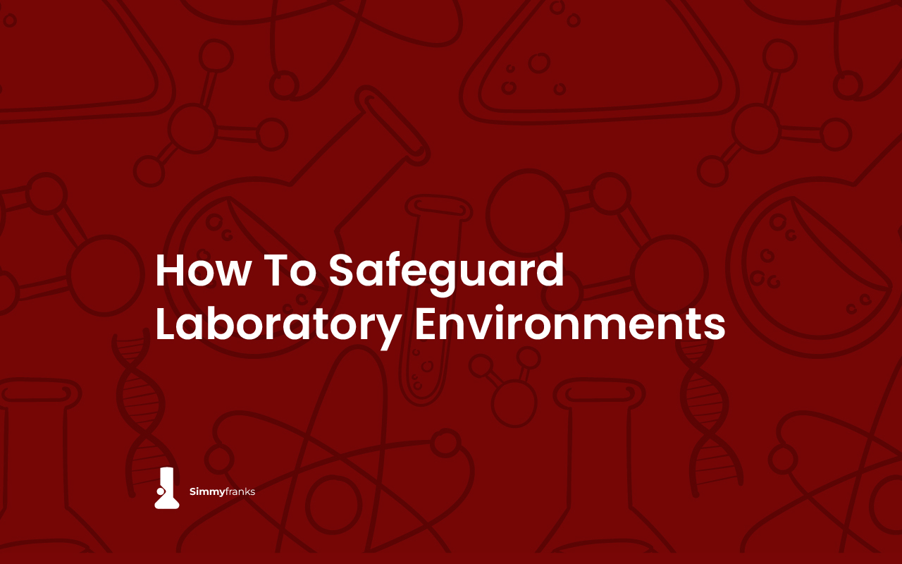 How to safeguard laboratory environments