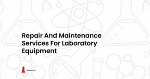 repair and maintenance services for your laboratory equipment.