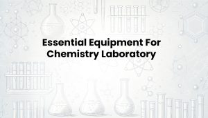 Equipment For Chemistry Laboratory